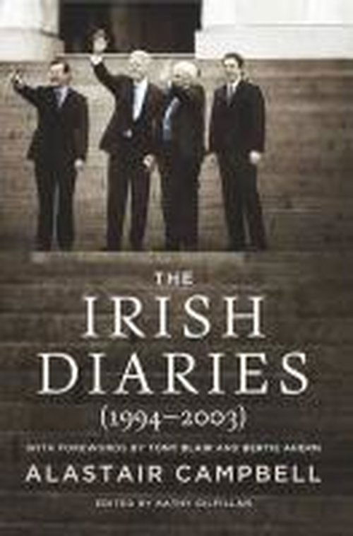 Cover for Alastair Campbell · The Irish Diaries: (1994-2003) (Taschenbuch) [Annotated edition] (2013)