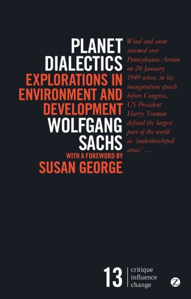 Cover for Sachs Wolfgang · Planet Dialectics - Explorations in Environment and Development (Hardcover Book) (1999)