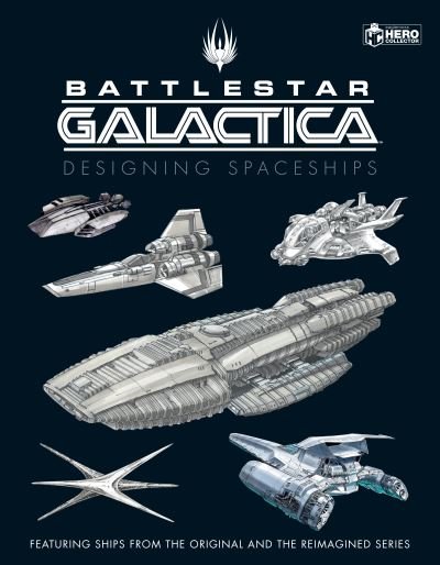 Cover for Paul Ruditis · Battlestar Galactica: Designing Spaceships (Innbunden bok) (2021)