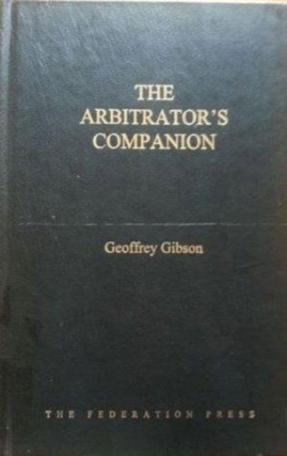 Cover for Geoffrey Gibson · The Arbitrator's Companion (Gebundenes Buch) (2001)