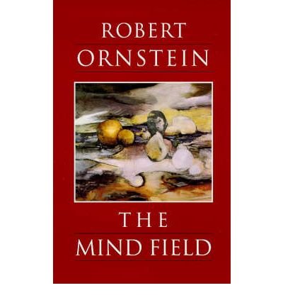 Cover for Robert Ornstein · The Mind Field : a Personal Essay (Paperback Book) [3D edition] (2019)