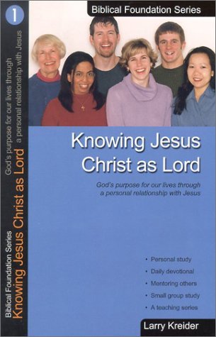 Cover for Larry Kreider · Knowing Jesus Christ As Lord (Biblical Foundation Series) (Paperback Book) (2016)