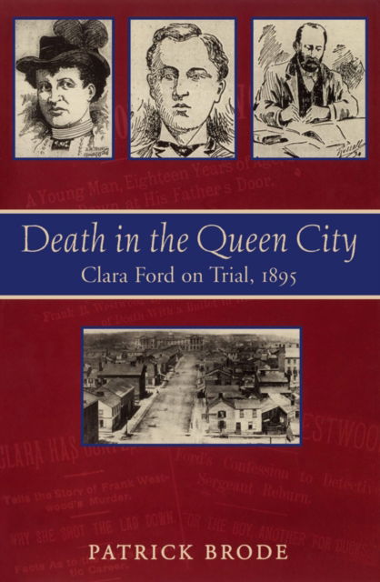 Cover for Patrick Brode · Death in the Queen City: Clara Ford on Trial, 1895 (Paperback Book) (2005)