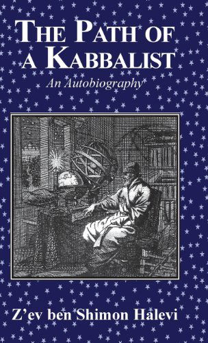 The Path of a Kabbalist: An Autobiography - Z'ev Ben Shimon Halevi - Libros - Kabbalah Society - 9781909171008 - 16 de diciembre de 2012