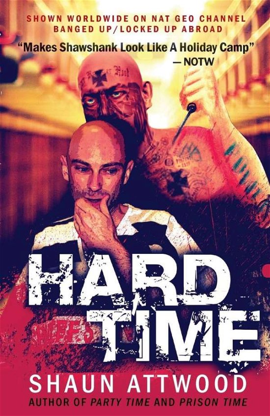 Cover for Shaun Attwood · Hard Time: Locked Up Abroad (Pocketbok) (2018)