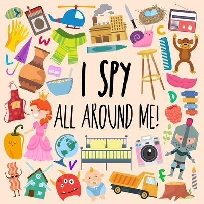 Cover for Webber Books · I Spy - All Around Me! (Paperback Book) (2020)