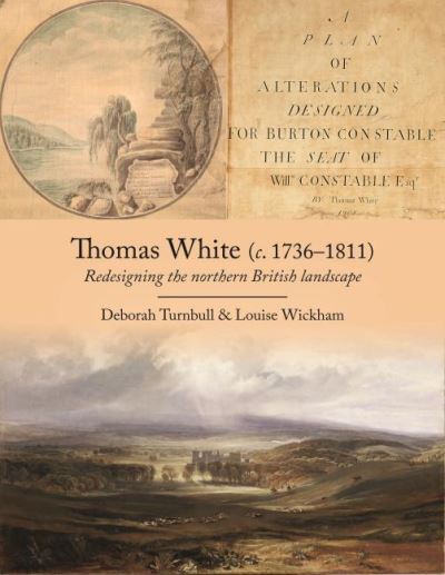 Cover for Deborah Turnbull · Thomas White (c. 1736-1811): Redesigning the Northern British Landscape (Paperback Bog) (2021)