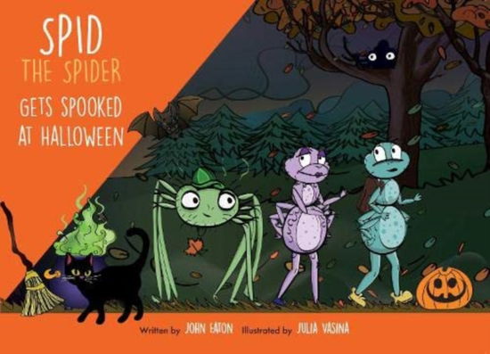 Spid the Spider Gets Spooked at Halloween - Spid the Spider - John Eaton - Books - Spidling Productions Limited - 9781915376008 - September 15, 2022