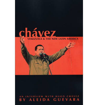 Cover for Hugo Chavez · Chavez: Venezuela and the New Latin America - Hugo Chavez Interviewed by Aleida Guevara (Paperback Book) (2005)