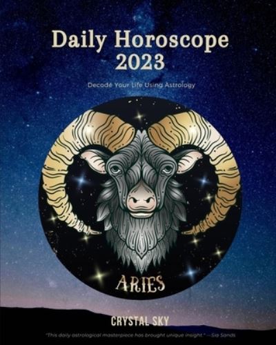 Cover for Crystal Sky · Aries Daily Horoscope 2023 (Paperback Book) (2022)