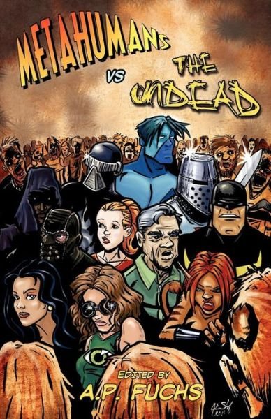 Cover for Keith Gouveia · Metahumans vs the Undead: a Superhero vs Zombie Anthology (Paperback Bog) (2011)