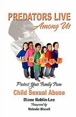 Cover for Diane Roblin-lee · Predators Live Among Us: Protect Your Family from Child Sexual Abuse (Paperback Book) (2012)