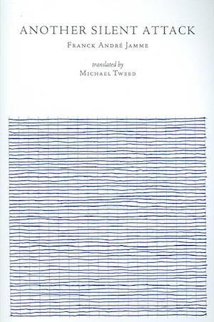 Another Silent Attack - Franck Andre Jamme - Książki - Black Square Editions - 9781934029008 - 2006