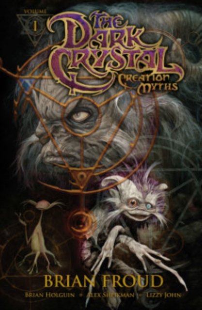 Cover for Brian Froud · Jim Henson's The Dark Crystal (Creation Myths) (Hardcover Book) (2011)