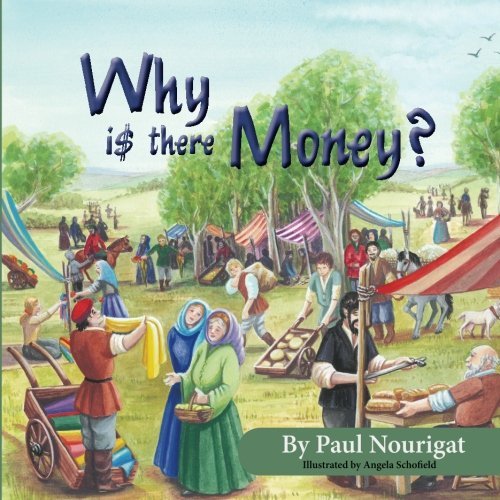 Cover for Paul Nourigat · Why is There Money?: a Visual and Poetic Journey Through the History of Money. (Paperback Book) (2011)