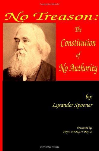 Cover for Lysander Spooner · No Treason: the Constitution of No Authority (Paperback Bog) (2012)