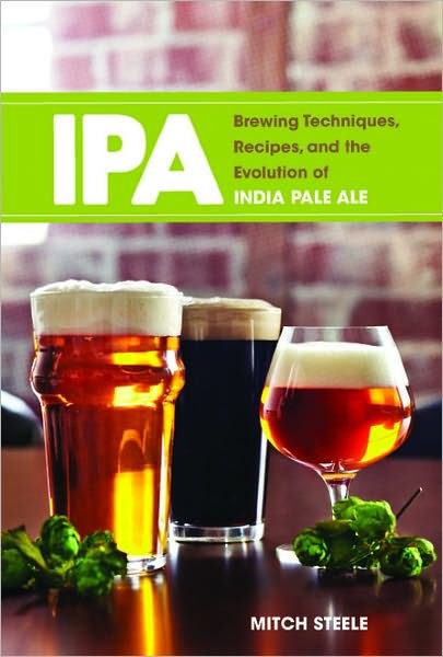 Cover for Mitch Steele · IPA: Brewing Techniques, Recipes and the Evolution of India Pale Ale (Taschenbuch) (2012)