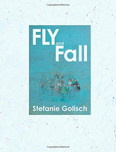 Cover for Stefanie Golisch · Fly and Fall (Paperback Book) (2014)