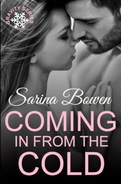 Cover for Sarina Bowen · Coming In From the Cold - Gravity (Paperback Book) (2015)