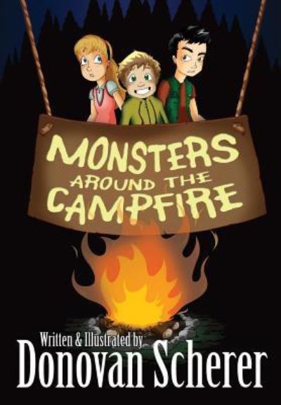 Monsters Around the Campfire - Donovan Scherer - Books - Studio Moonfall LLC - 9781942811008 - July 22, 2014