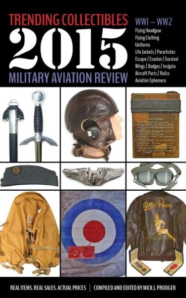 Cover for Mick J Prodger · Trending Collectibles: 2015 Military Aviation Review-WW1 WW2 (Paperback Book) (2015)