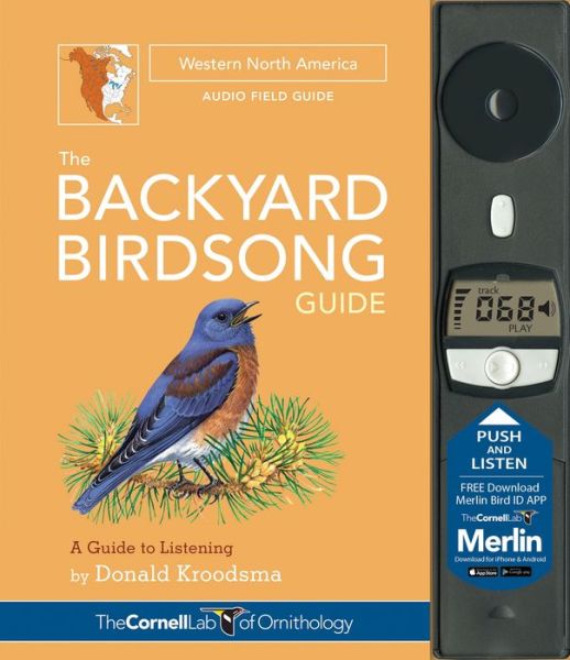 Cover for Donald Kroodsma · The Backyard Birdsong Guide Western North America: A Guide to Listening (Hardcover Book) (2016)