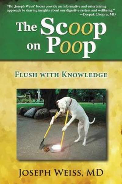 Cover for Joseph Weiss · The Scoop on Poop! Flush with Knowledge (Taschenbuch) (2016)