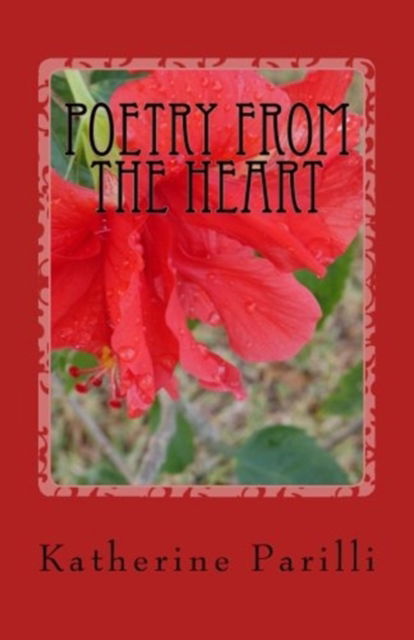 Cover for Katherine B Parilli · Poetry From the Heart (Paperback Book) (2017)