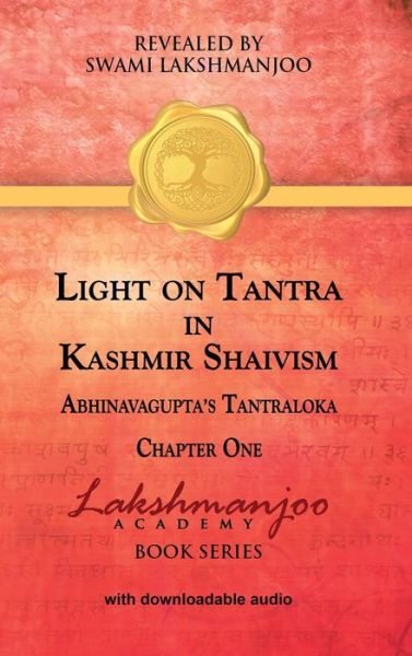 Cover for Swami Lakshmanjoo · Light on Tantra in Kashmir Shaivism: Chapter One of Abhinavagupta's Tantraloka - Light on Tantra in Kashmir Shaivism (Hardcover Book) (2017)