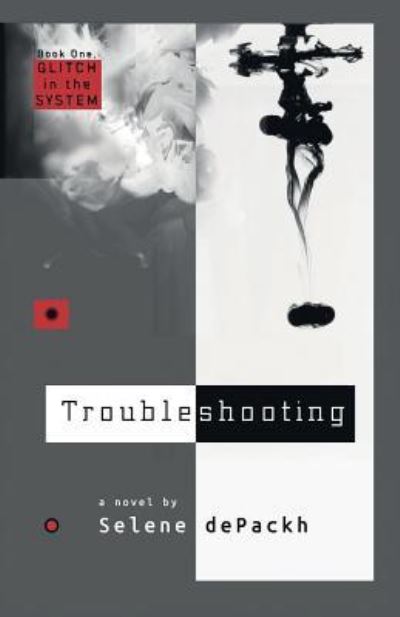 Cover for Selene Depackh · Troubleshooting (Paperback Book) (2018)