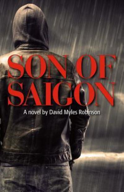 Cover for David M. Robinson · Son of Saigon (Book) (2018)