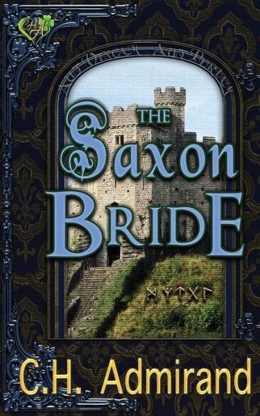 Cover for C H Admirand · The Saxon Bride - Mo Ghra Mo Chroi Go Deo (My Love My Heart Forever) (Paperback Bog) (2018)