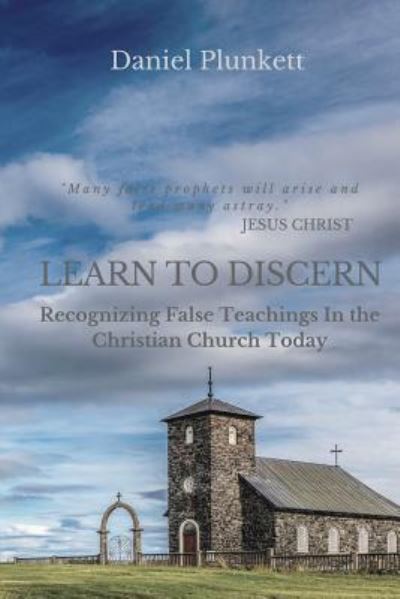 Learn to Discern - Daniel Plunkett - Books - Christian Publishing House - 9781949586008 - July 27, 2018