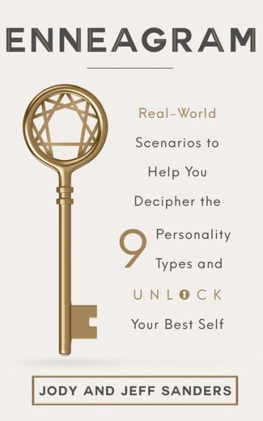 Cover for Sanders, Jody and Jeff · Enneagram: Real-World Scenarios to Help You Decipher the 9 Personality Types and Unlock Your Best Self (Paperback Book) (2019)