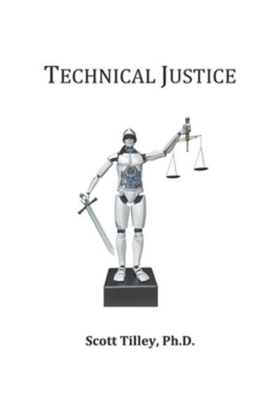 Cover for Scott Tilley · Technical Justice (Pocketbok) (2019)