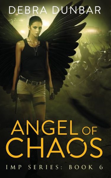 Cover for Debra Dunbar · Angel of Chaos (Paperback Book) (2020)