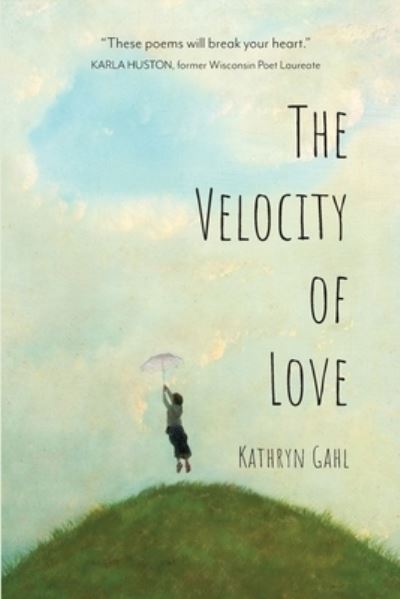 Cover for Kathryn Gahl · The Velocity of Love (Paperback Book) (2020)