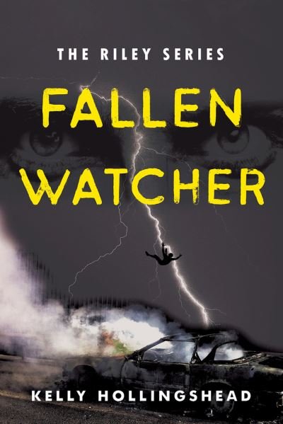 Cover for Kelly Hollingshead · Fallen Watcher Volume 1 - The Riley Series (Paperback Bog) (2021)