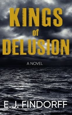 Cover for Ej Findorff · Kings of Delusion (Innbunden bok) (2014)