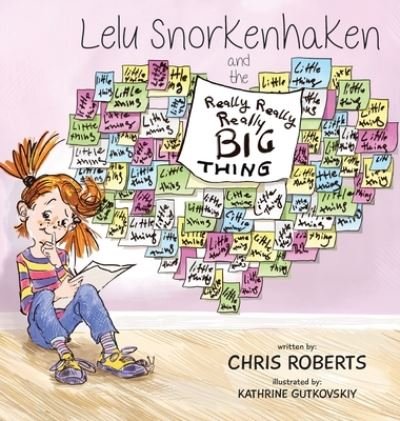 Cover for Chris Roberts · Lelu Snorkenhaken and the Really Really Really Big Thing (Gebundenes Buch) (2020)