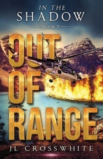 Cover for Jl Crosswhite · Out of Range (Paperback Book) (2021)