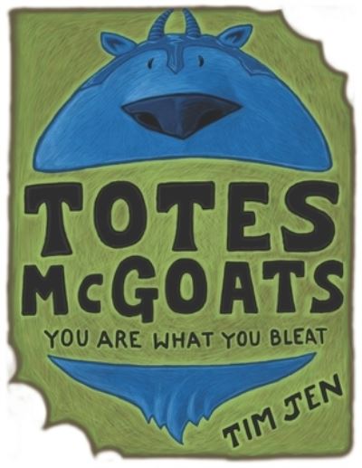 Totes McGoats - Tim Jen - Livros - Amazon Digital Services LLC - KDP Print - 9781955455008 - 25 de fevereiro de 2022