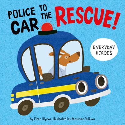 Cover for Elena Ulyeva · Police Car to the Rescue! (Board book) (2022)