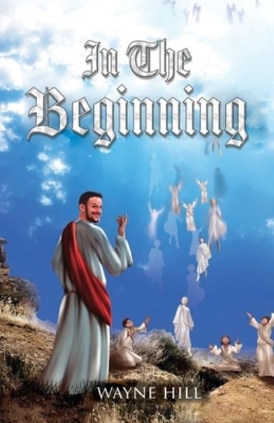 Cover for Wayne Hill · In The Beginning (Paperback Book) (2022)