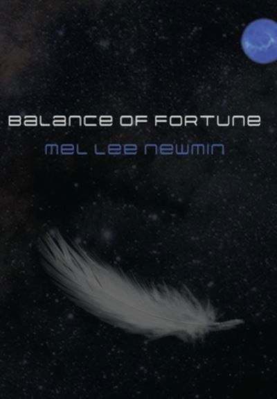 Balance of Fortune - Mel Lee Newmin - Books - Devil's Party Press - 9781957224008 - July 25, 2022