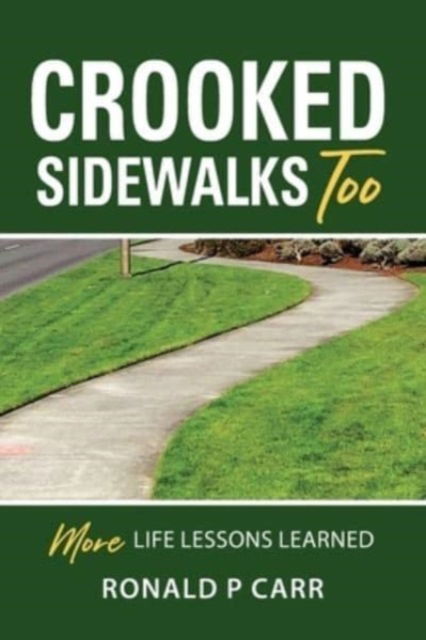 Cover for Ronald P Carr · Crooked Sidewalks Too (Paperback Book) (2023)