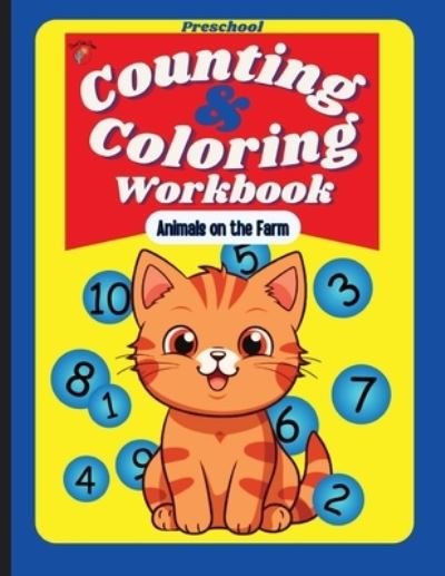 Counting and Coloring Workbook- Animals on the Farm - Judy Collins - Bøker - Desert Cactus Designs - 9781962653008 - 19. september 2023