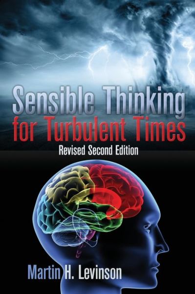 Cover for Martin H Levinson · Sensible Thinking for Turbulent Times: Revised Second Edition (Paperback Book) (2020)