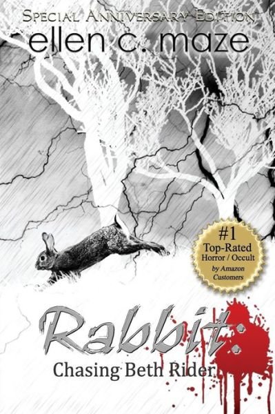 Cover for Ellen C Maze · Rabbit: Chasing Beth Rider Special Anniversary Edition (Paperback Book) (2019)