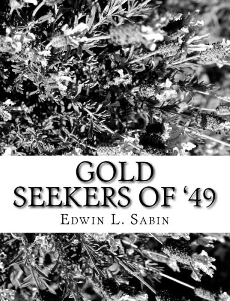 Cover for Edwin L. Sabin · Gold Seekers of '49 (Paperback Book) (2017)